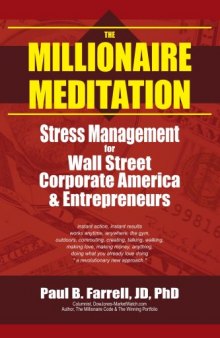 The Millionaire Meditation: Stress Management For Wall Street, Corporate America & Entrepreneurs
