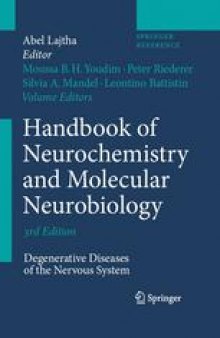 Handbook of Neurochemistry and Molecular Neurobiology: Degenerative Diseases of the Nervous System