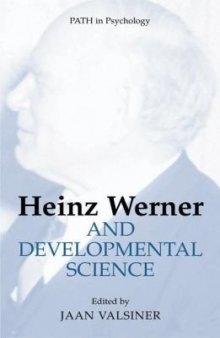 Heinz Werner and Developmental Science (Path in Psychology)