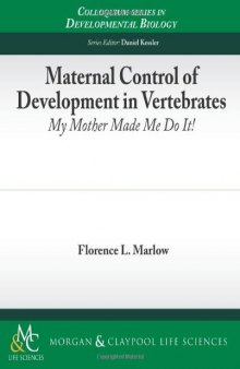 Maternal Control of Development in Vertebrates (Developmental Biology)