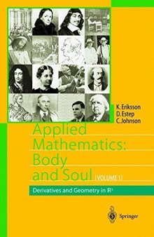 Applied Mathematics Body and Soul, Volume 1: Derivatives and Geometry in R3