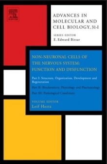 Non-Neuronal Cells of the Nervous System: Function and Dysfunction: Structure, Organization, Development and Regeneration: in Molecular and Cell Biology) (Pt. I)