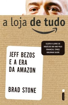 A loja de tudo - Jeff Bezzos e a Era da Amazon