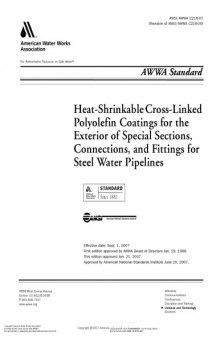 AWWA standard for heat-shrinkable cross-linked polyolefin coatings for the exterior of special sections, connections, and fittings for steel water pipelines