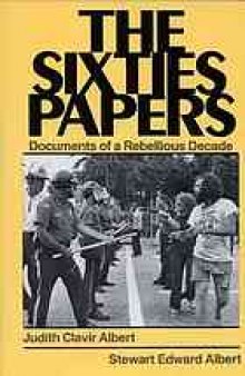 The sixties papers : documents of a rebellious decade