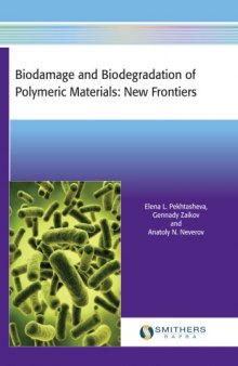Biodamage and Biodegradation of Polymeric Materials : New Frontiers