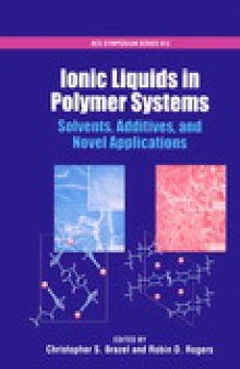 Ionic Liquids in Polymer Systems. Solvents, Additives, and Novel Applications