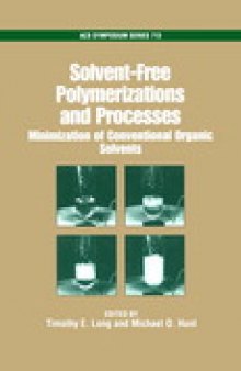 Solvent-Free Polymerizations and Processes. Minimization of Conventional Organic Solvents