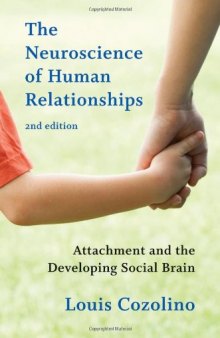 The Neuroscience of Human Relationships: Attachment and the Developing Social Brain (Second Edition)