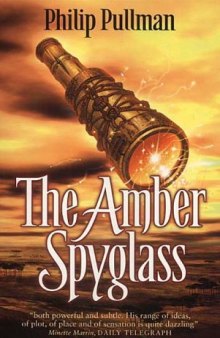 His Dark Materials, Book 3, The Amber Spyglass