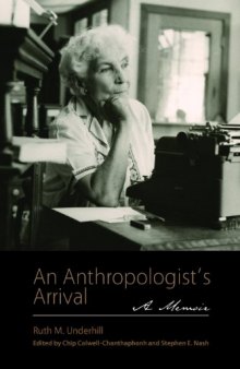 An Anthropologist’s Arrival: A Memoir