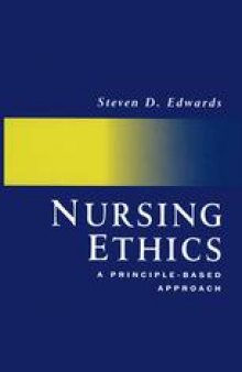 Nursing Ethics: A Principle-Based Approach