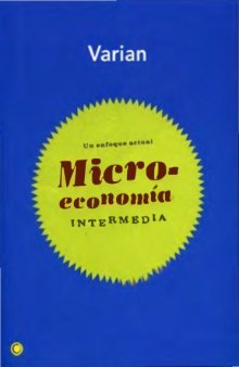 Microeconomía intermedia: Un enfoque actual