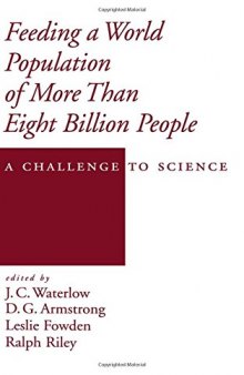 Feeding a World Population of More than Eight Billion People: A Challenge to Science