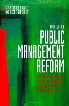 Public Management Reform: A Comparative Analysis - New Public Management, Governance, and the Neo-Weberian State