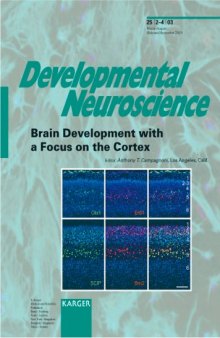 Brain Development with a Focus on the Cortex - Developmental Neuroscience Vol 25 Issue 2-4