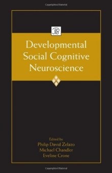 Developmental Social Cognitive Neuroscience (The Jean Piaget Symposium Series)