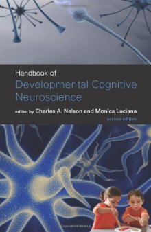 Handbook of Developmental Cognitive Neuroscience, 2nd edition (Developmental Cognitive Neuroscience)