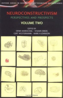 Neuroconstructivism: Perspectives and Prospects, Volume Two