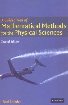A Guided Tour of Mathematical Methods: For the Physical Sciences