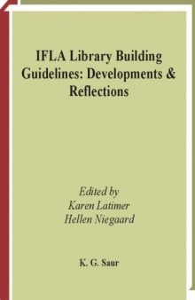 IFLA Library Building Guidelines: Developments & Reflections (IFLA Series on Bibliographic Control)