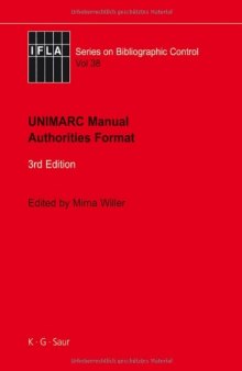UNIMARC Manual: Authorities Format (Ifla Series on Bibliographic Control)  