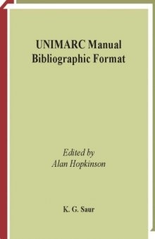 UNIMARC Manual: Bibliographic Format (Ifla Series on Bibliographic Control)