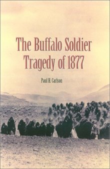 Buffalo Soldier Tragedy of 1877 (Canseco-Keck History Series, No. 6)