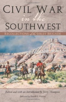 Civil War in the Southwest: Recollections of the Sibley Brigade