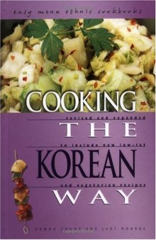 Cooking the Korean Way: Revised and Expanded to Include New Low-Fat and Vegetarian Recipes