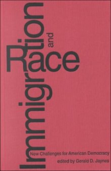 Immigration and Race: New Challenges for American Democracy