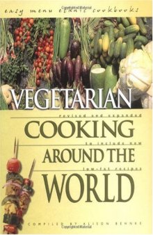 Vegetarian Cooking Around the World: To Include New Low-Fat Recipes