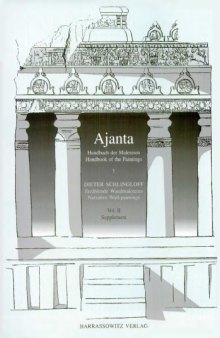 Ajanta : Handbuch der Malereien = Handbook of the paintings 1 Erzählende Wandmalereien = Narrative wall-paintings Vol. 2 Supplement