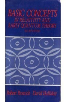 Basic concepts in relativity and early quantum theory