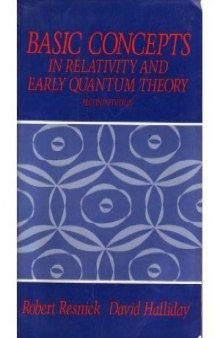 Basic Concepts in Relativity and Early Quantum Theory, Second Edition  