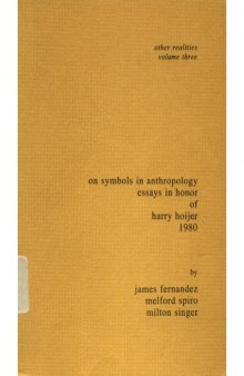 On Symbols in Anthropology, Essays in Honor of Harry Hoijer, 1980 (Other Realities Series, Volume 3)  