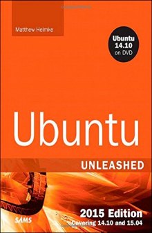 Ubuntu Unleashed 2015 Edition: Covering 14.10 and 15.04 (10th Edition)