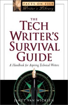 The Tech Writer's Survival Guide: A Comprehensive Handbook for Aspiring Technical Writers 