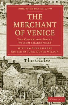 The Merchant of Venice: The Cambridge Dover Wilson Shakespeare (Cambridge Library Collection - Literary  Studies)