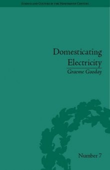 Domesticating Electricity: Technology, Uncertainty and Gender 1880 - 1914