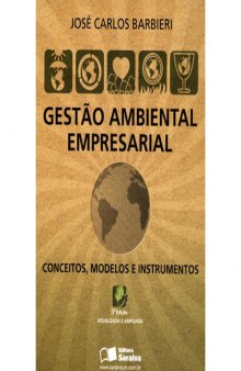 Gestão ambiental empresarial : conceitos, modelos e instrumentos - Capitulo 4