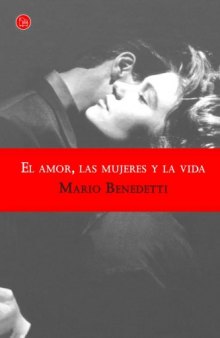El amor, las mujeres y la vida (Spanish Edition)