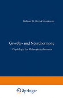 Gewebs- und Neurohormone: Physiologie des Melanophorenhormons