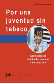 Por una juventud sin tobaco: Adquisicion de habilidades para vida saludable   Spanish