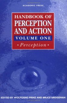 Handbook of Perception and Action, Volume 1: Perception (HANDBOOK OF PERCEPTION AND ACTION)