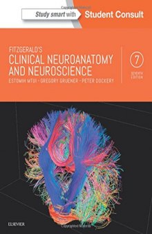 Fitzgerald’s Clinical Neuroanatomy and Neuroscience, 7e