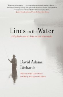Lines on the Water: A Fly Fisherman's Life on the Miramichi
