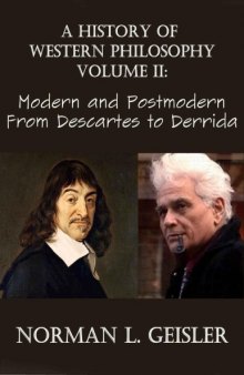 A History of Western Philosophy, Volume 2: Modern and Postmodern: From Descartes to Derrida