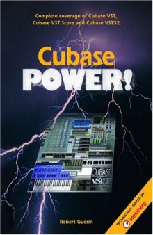 Cubase Power!: Complete Coverage of Cubase Vst, Cubase Vst Score and Cubase Vst32