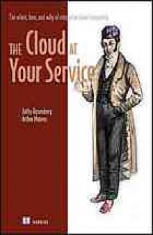 The cloud at your service : the when, how, and why of enterprise cloud computing